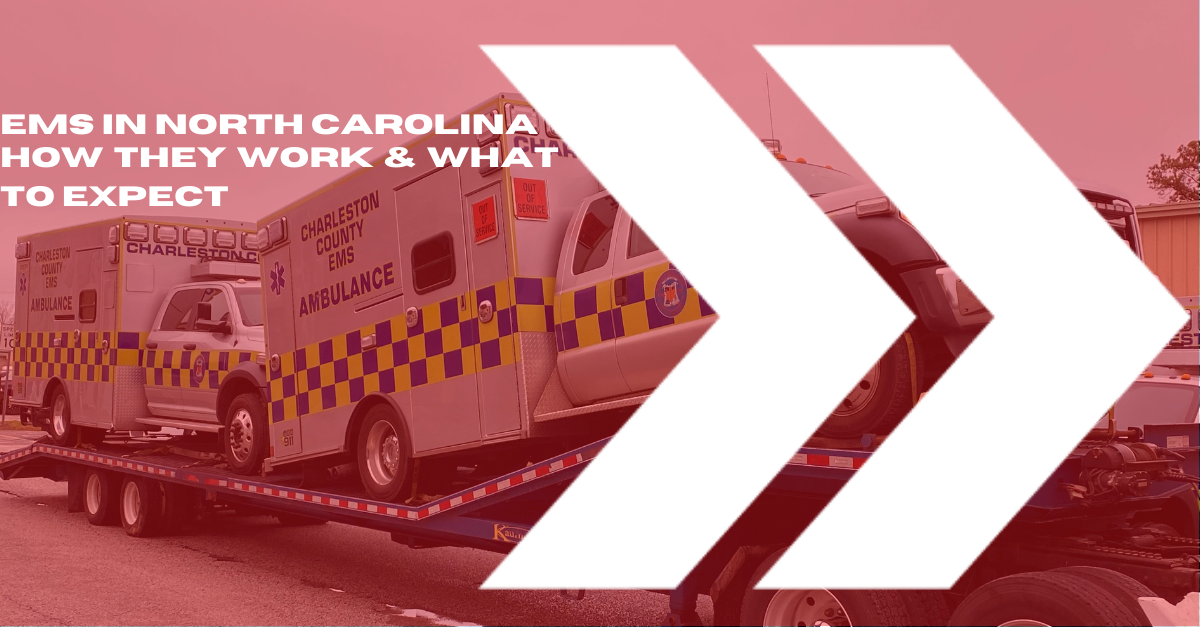 Emergency Medical Services in North Carolina How They Work and What to Expect